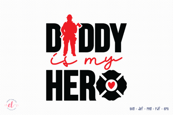 Review: Daddy is My Hero Firefighter SVG for Embroidery