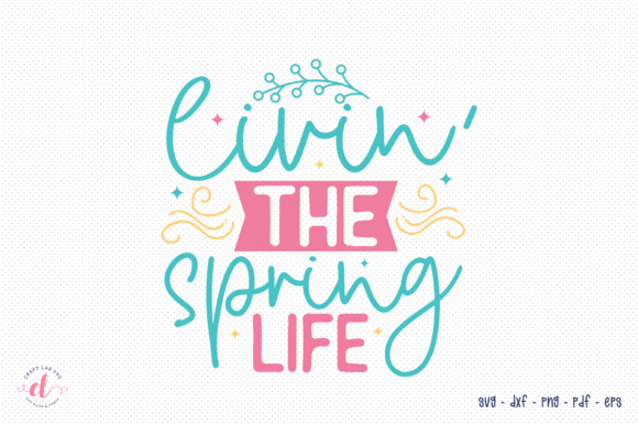 Review: Livin the Spring Life SVG for Embroidery