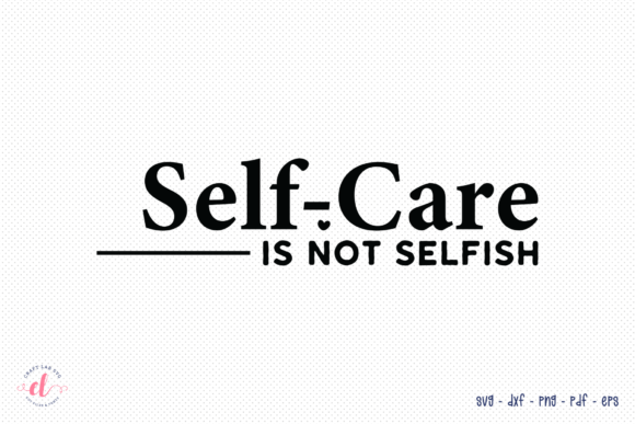 Review: Self-Care is Not Selfish SVG for Embroidery