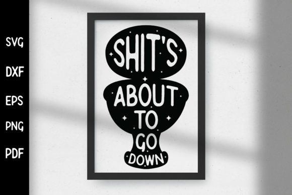 Review: Shits About to Go Down SVG for Embroidery