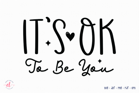 Reviewing It s Ok to Be You SVG for Embroidery Projects