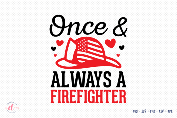 Reviewing Once Always a Firefighter SVG for Embroidery