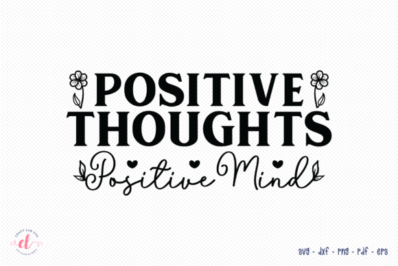 Reviewing Positive Thoughts Positive Mind SVG for Embroidery