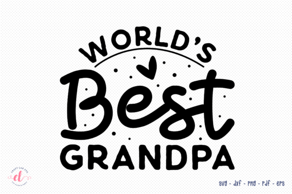 Reviewing World s Best Grandpa SVG for Real Embroidery